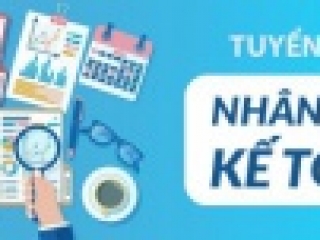 TUYỂN DỤNG NHÂN VIÊN KẾ TOÁN HÀNH CHÍNH (Recruitment Junior Admin -Accountant) 